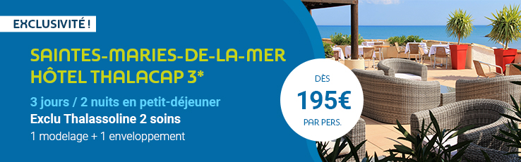 Exclusivité Thalassoline Thalacap Saintes Maries